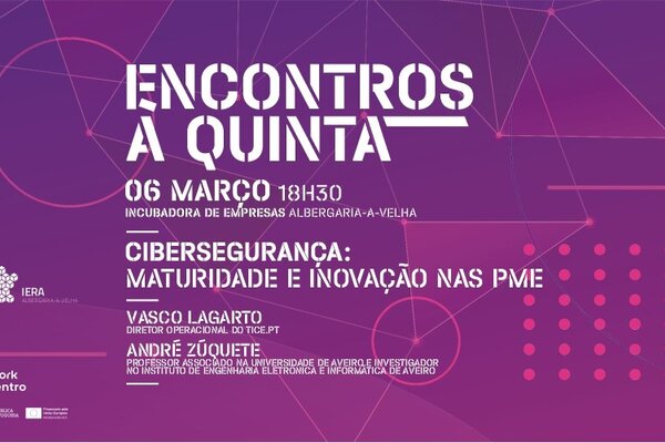 encontros_a_quinta___ciberseguranca_maturidade_e_inovacao_nas_pme