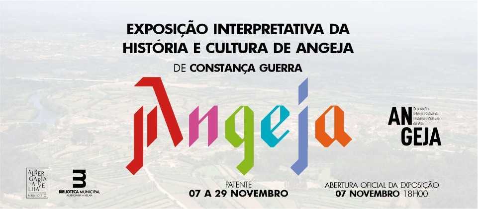 Exposição Interpretativa da História e Cultura da Vila de Angeja, da autoria de Constança Guerra ...