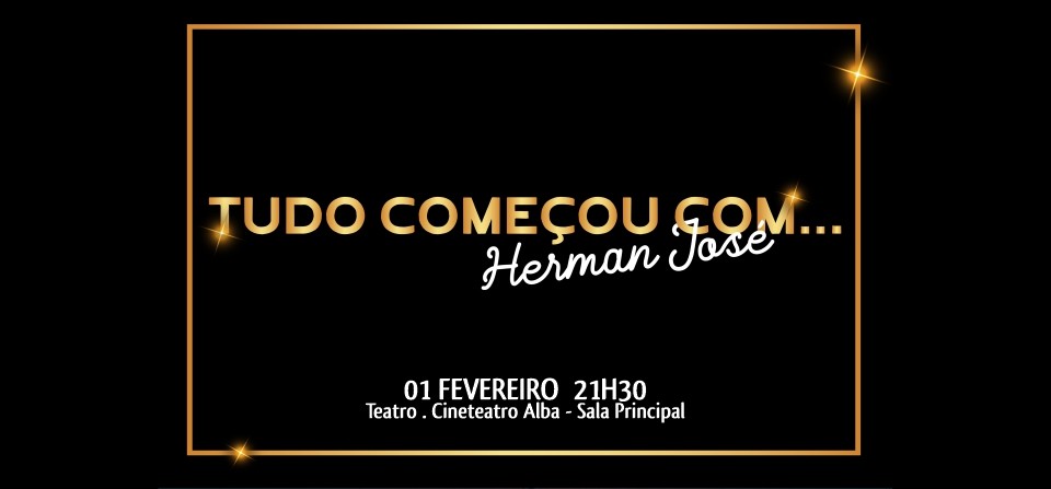 Tudo Começou com... Herman José