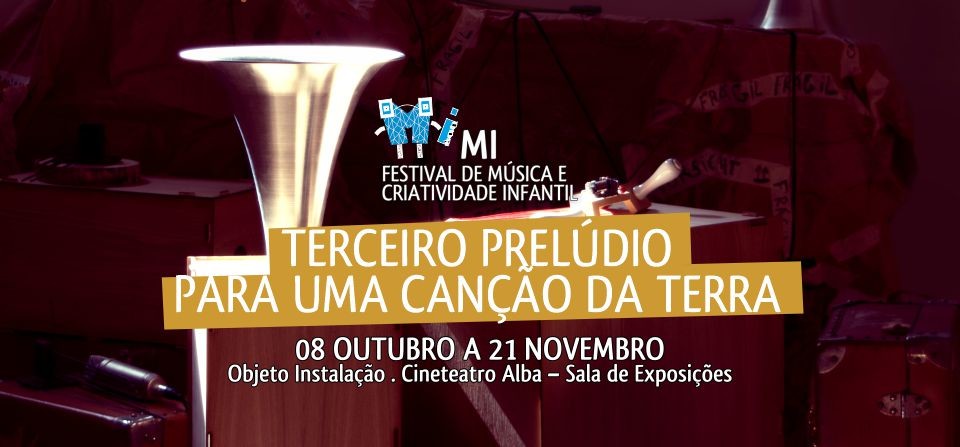 TERCEIRO PRELÚDIO PARA UMA CANÇÃO DA TERRA COMPANHIA DE MÚSICA TEATRAL