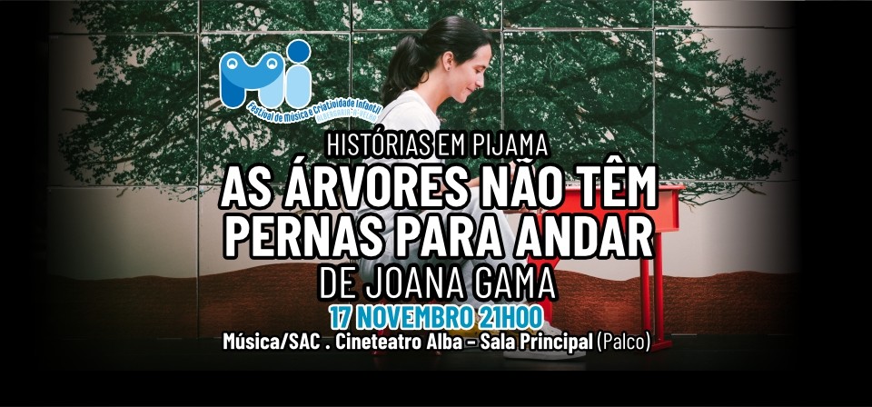 HISTÓRIAS EM PIJAMA - AS ÁRVORES NÃO TÊM PERNAS PARA ANDAR, DE JOANA GAMA