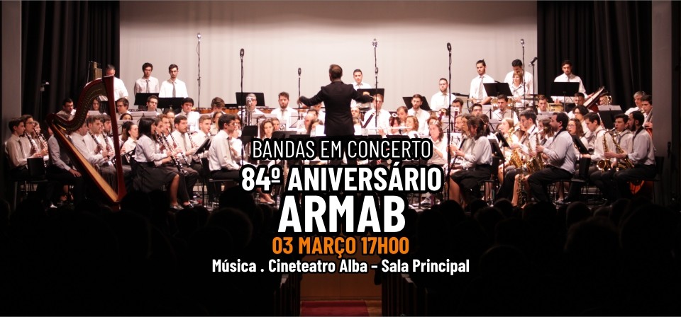 84.º ANIVERSÁRIO DA ARMAB - Bandas em Concerto