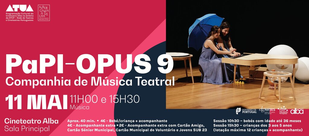 PaPI-Opus 9 - COMPANHIA DE MÚSICA TEATRAL - Sessão 11h00 – bebés com idade até 36 meses