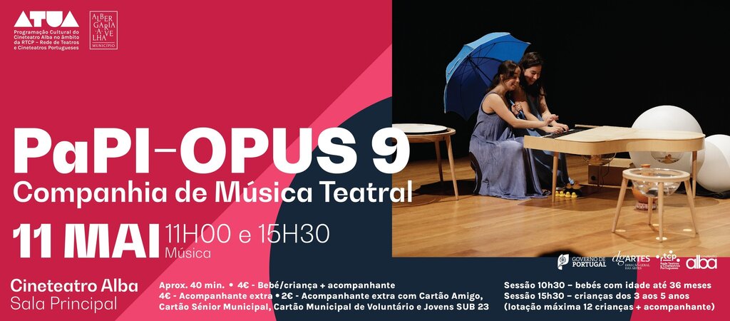 PaPI-Opus 9 - COMPANHIA DE MÚSICA TEATRAL - Sessão 15h30 – crianças dos 3 aos 5 anos