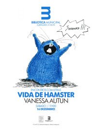 A Vida de Hamster é revelada na Biblioteca Municipal