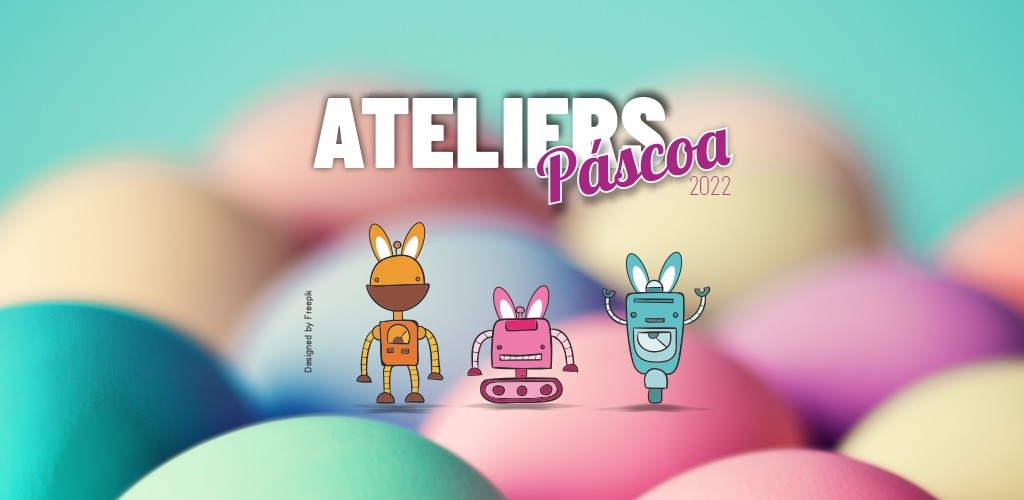 Ateliers da Páscoa com inscrições abertas