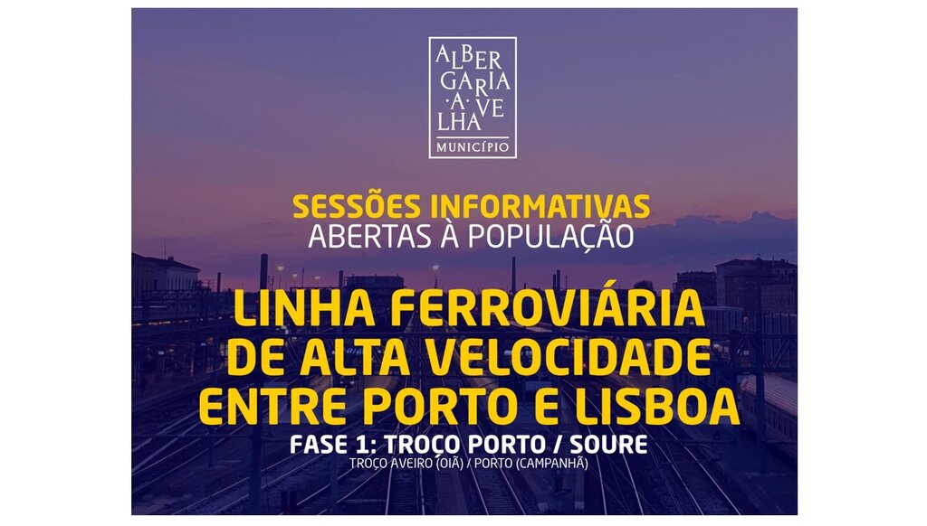 Sessões Informativas – Linha Ferroviária de Alta Velocidade entre Porto e Lisboa
