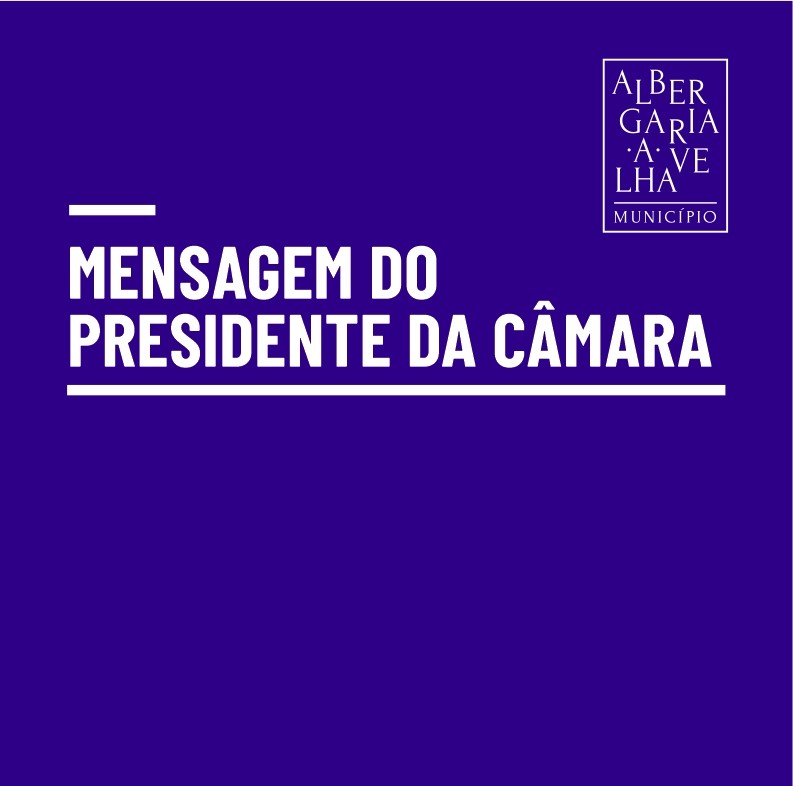 Mensagem do Presidente da Câmara Municipal VIII