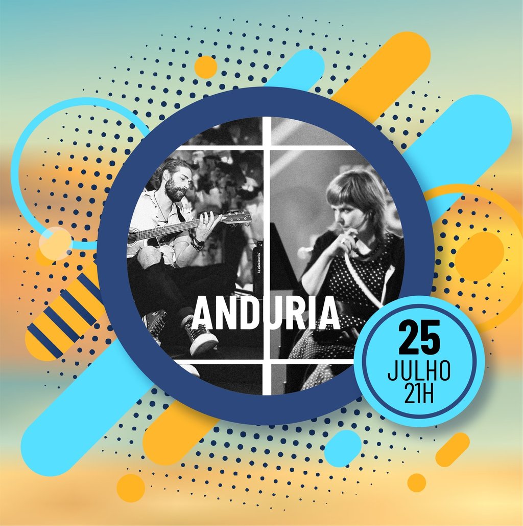 Animação de Verão 2020 segue com o duo Anduria